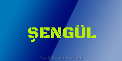 ŞENGÜL