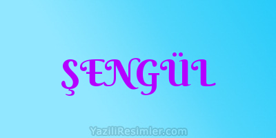 ŞENGÜL