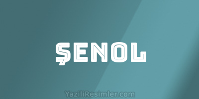 ŞENOL