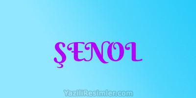 ŞENOL