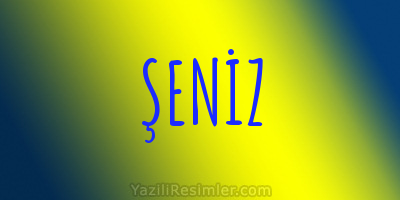 ŞENİZ