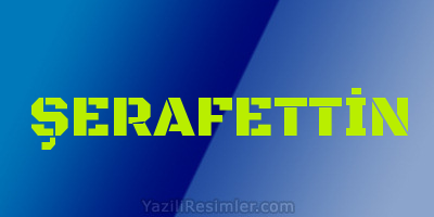 ŞERAFETTİN