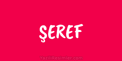 ŞEREF