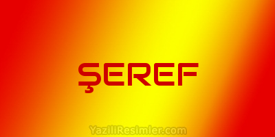 ŞEREF