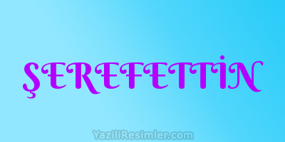 ŞEREFETTİN