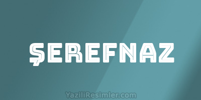 ŞEREFNAZ