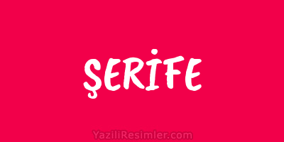 ŞERİFE