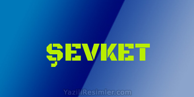 ŞEVKET