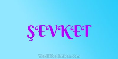 ŞEVKET