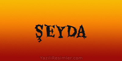ŞEYDA