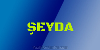 ŞEYDA