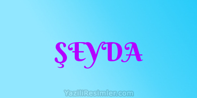 ŞEYDA