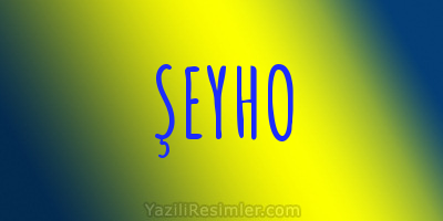 ŞEYHO