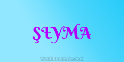 ŞEYMA