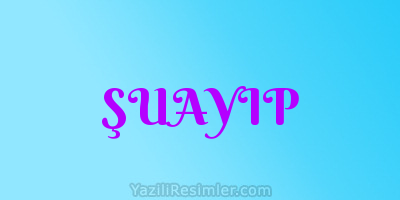 ŞUAYIP