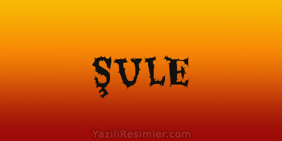 ŞULE