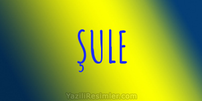 ŞULE