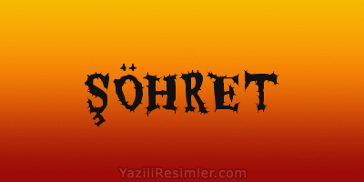 ŞÖHRET