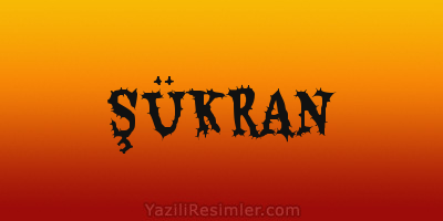 ŞÜKRAN