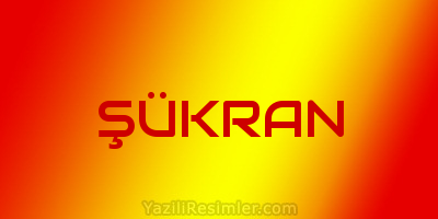 ŞÜKRAN