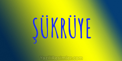 ŞÜKRÜYE