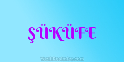 ŞÜKÜFE