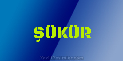 ŞÜKÜR