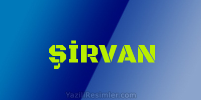 ŞİRVAN