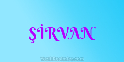 ŞİRVAN