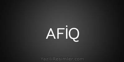 AFİQ