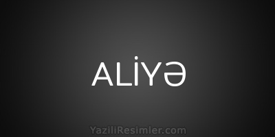 ALİYƏ