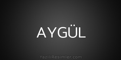 AYGÜL