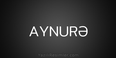 AYNURƏ