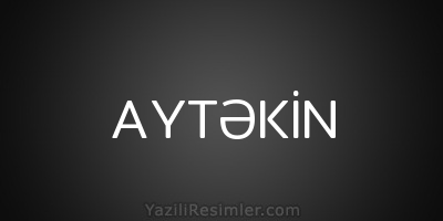 AYTƏKİN