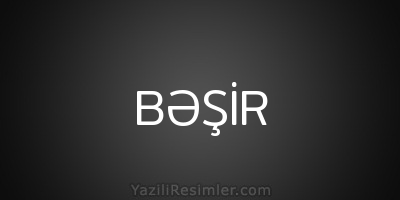 BƏŞİR