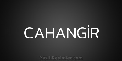 CAHANGİR