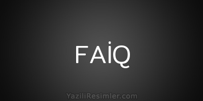 FAİQ