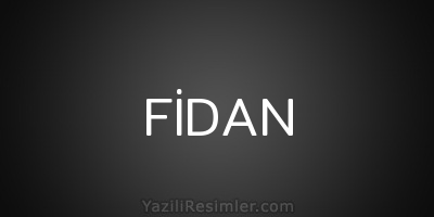 FİDAN