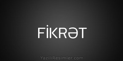 FİKRƏT