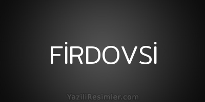 FİRDOVSİ