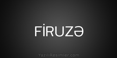 FİRUZƏ