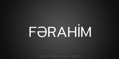 FƏRAHİM