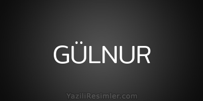 GÜLNUR