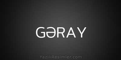 GƏRAY