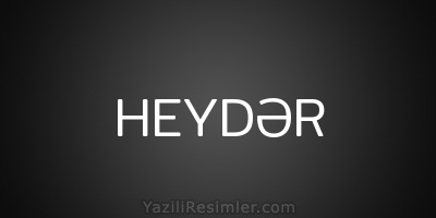 HEYDƏR