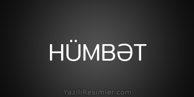 HÜMBƏT