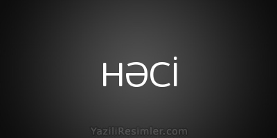 HƏCİ