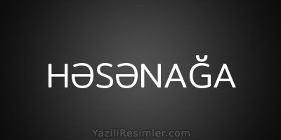 HƏSƏNAĞA