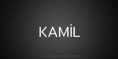 KAMİL