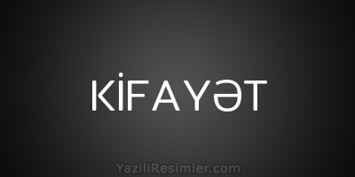 KİFAYƏT